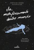 Ela, Metafisicamente Doutro Mundo