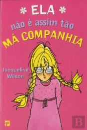 Ela Não É Assim Tão Má Companhia!