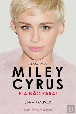 Bertrand.pt - Ela Não Para! - Miley Cyrus
