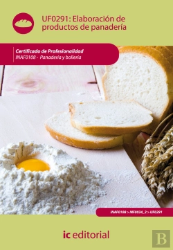 Bertrand.pt - Elaboracion De Productos De Panaderia. Inaf0108 - Panaderia Y Bolleria 