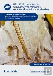 Elaboracion De Semiconservas, Salazones, Secados, Ahumados Y Escabeches. Inaj0109 - Pescaderia Y Elaborac