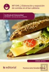 Elaboración Y Exposicion De Comidas En El Bar-Cafetería. Hotr0508 - Servicios De Bar Y Cafetería