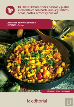 Bertrand.pt - Elaboraciones Basicas Y Platos Elementales Con Hortalizas, Legumbres Secas, Pastas, Arroces Y Huevos