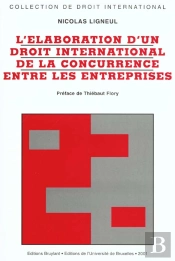 Elaboration D'Un Droit International De La Concurrence Entre Les Entreprises