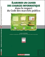 Élaborer Un Cahier Des Charges Informatiques Dans Le Respect Du Code Des Marchés Publics