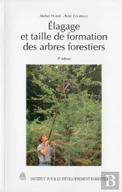 Elagage Et Taille De Formation Des Arbres Forestiers 3 Edition