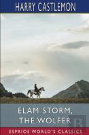 Elam Storm, The Wolfer (Esprios Classics)