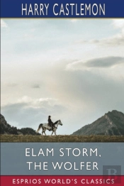 Elam Storm, The Wolfer (Esprios Classics)