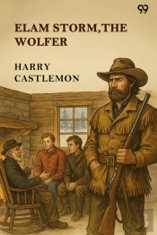 Elam Storm, The Wolfer