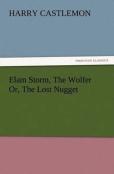 Elam Storm, The Wolfer Or, The Lost Nugget
