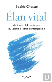 Élan Vital : Antidote Philosophique Au Vague À L'Âme Contemporain