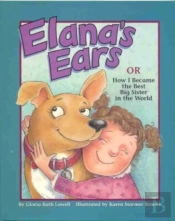 Elana'S Ears, Or How I Became The Best Big Sister In The World