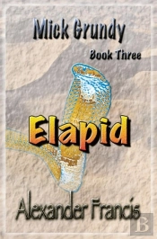 Elapid: Mick Grundy Book 3