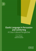 Elastic Language In Persuasion And Comforting
