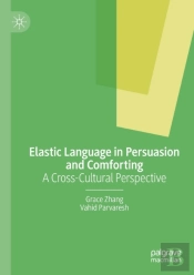 Elastic Language In Persuasion And Comforting