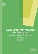 Elastic Language In Persuasion And Comforting