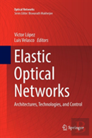 Elastic Optical Networks