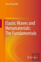 Elastic Waves And Metamaterials: The Fundamentals
