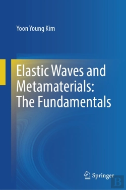 Bertrand.pt - Elastic Waves And Metamaterials: The Fundamentals