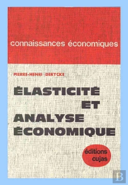 Bertrand.pt - Élasticite Et Analyse Économique ; Essai De Méthodologie Statistique