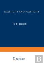 Elasticity And Plasticity / Elastizitat Und Plastizitat