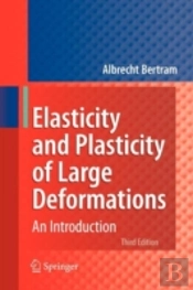 Elasticity And Plasticity Of Large Deformations