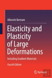 Elasticity And Plasticity Of Large Deformations