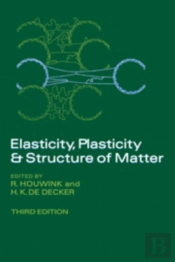 Elasticity, Plasticity And Structure Of Matter