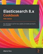 Elasticsearch 8.X Cookbook