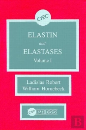 Elastin And Elastases, Volume I