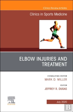 Bertrand.pt - Elbow Injuries And Treatment, An Issue Of Clinics In Sports Medicine