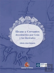 Elcano Y Cervantes Descubiertos Por Cean Y Los Ilustrados