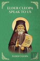 Elder Cleopa Speak To Us