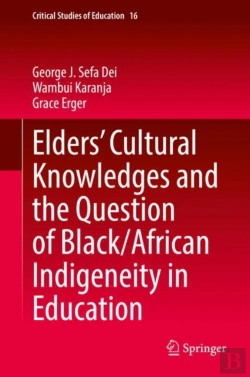Bertrand.pt - Elders' Cultural Knowledges And The Question Of Black/ African Indigeneity In Education