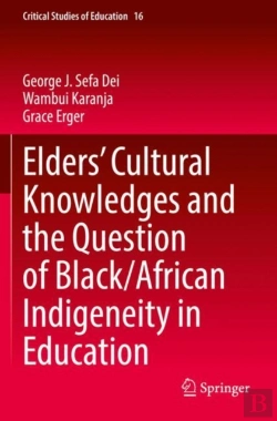 Bertrand.pt - Eldersâ€™ Cultural Knowledges And The Question Of Black/ African Indigeneity In Education