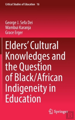 Bertrand.pt - Eldersâ€™ Cultural Knowledges And The Question Of Black/ African Indigeneity In Education