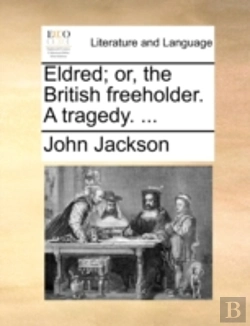 Bertrand.pt - Eldred; Or, The British Freeholder. A Tr