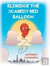 Eldridge The Scaredy Red Balloon