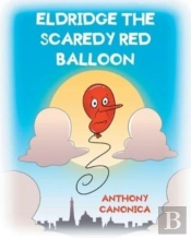Eldridge The Scaredy Red Balloon