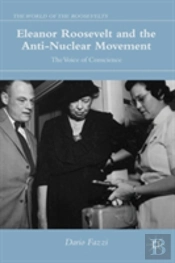 Eleanor Roosevelt And The Anti-Nuclear Movement