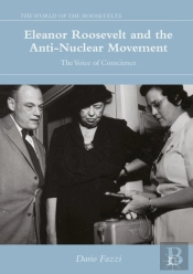 Eleanor Roosevelt And The Anti-Nuclear Movement