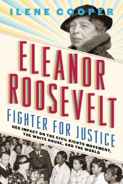 Bertrand.pt - Eleanor Roosevelt, Fighter For Justice: Her Impact On The Civil Rights Movement, The White House, And The World