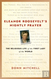 Eleanor Roosevelt'S Nightly Prayer