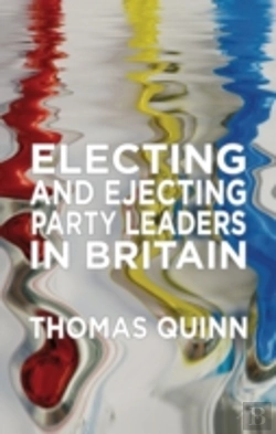 Bertrand.pt - Electing And Ejecting Party Leaders In Britain