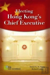Electing Hong Kong'S Chief Executive
