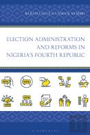 Election Administration And Reforms In Nigeria'S Fourth Republic