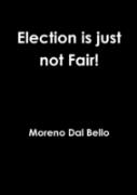 Election Is Just Not Fair!