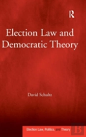 Election Law And Democratic Theory