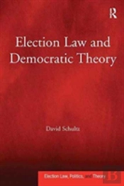 Election Law And Democratic Theory