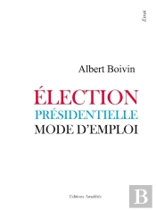 Election Presidentielle Mode D Emploi